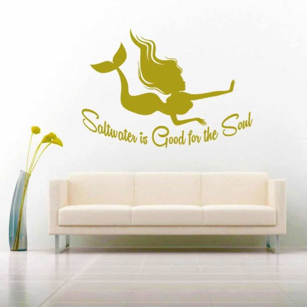 Mermaid Saltwater Is Good For The Soul Vinyl Wall Decal Sticker