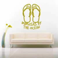 Mimosas By The Ocean Flip Flops Vinyl Wall Decal Sticker