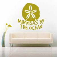 Mimosas By The Ocean Sand Dollar Vinyl Wall Decal Sticker