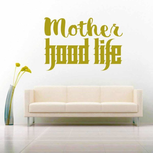 Mother Hood Life Vinyl Wall Decal Sticker