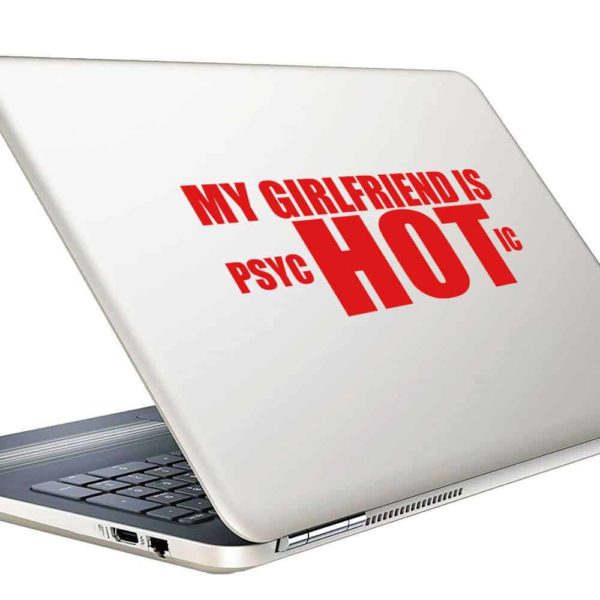 My Girlfriend Is Psychotic Vinyl Laptop Macbook Decal Sticker