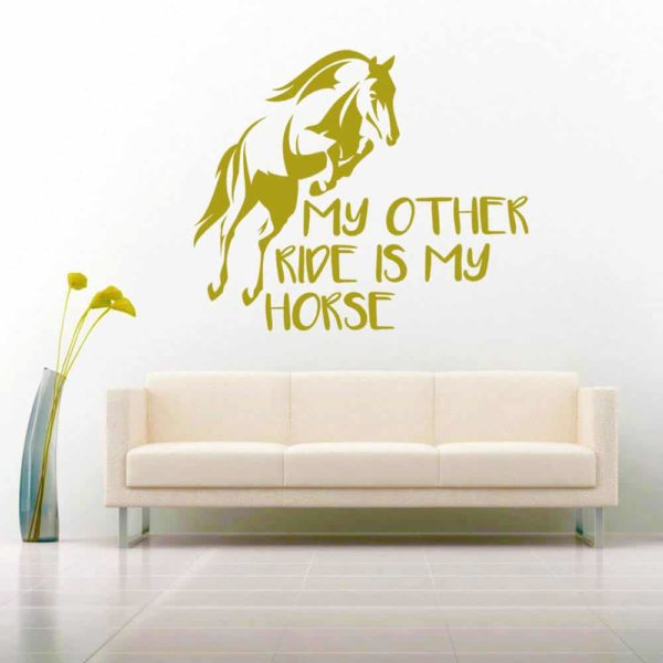 My Other Ride Is My Horse Vinyl Wall Decal Sticker