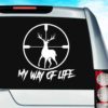 My Way Of Life Deer Hunting Scope Vinyl Car Window Decal Sticker