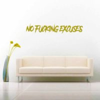 no-fucking-excuses-vinyl-wall-decal-sticker