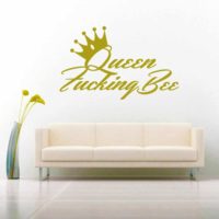 Queen Fucking Bee Vinyl Wall Decal Sticker