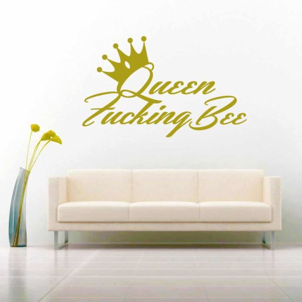 Queen Fucking Bee Vinyl Wall Decal Sticker