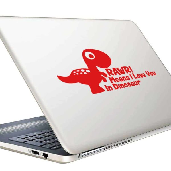 Rawr Means I Love You In Dinosaur Vinyl Laptop Macbook Decal Sticker