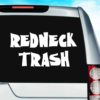 Redneck Trash Vinyl Car Window Decal Sticker