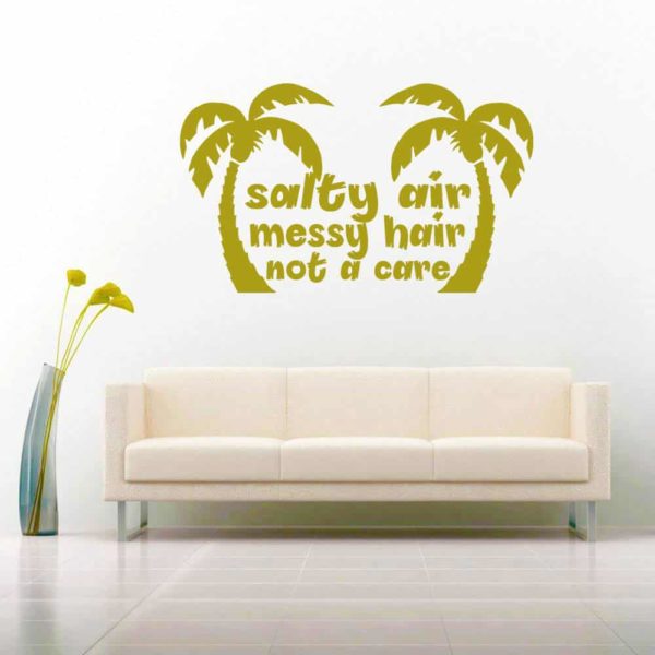 Salty Air Messay Hair Not A Care Palm Trees Vinyl Wall Decal Sticker