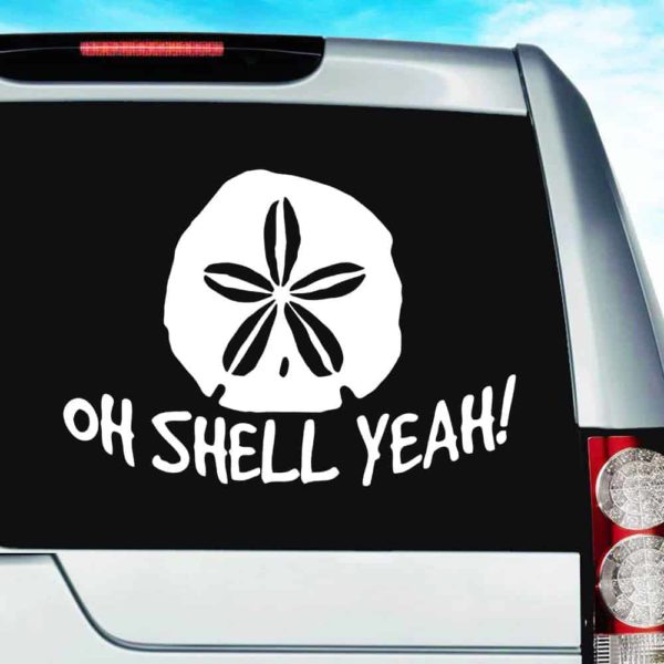Sand Dollar Oh Shell Yeah Vinyl Car Window Decal Sticker