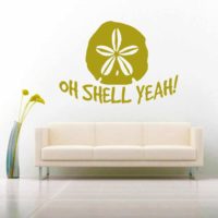 Sand Dollar Oh Shell Yeah Vinyl Wall Decal Sticker