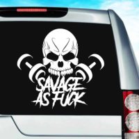 Savage As Fuck Skull Dumbbells_1 Vinyl Car Window Decal Sticker