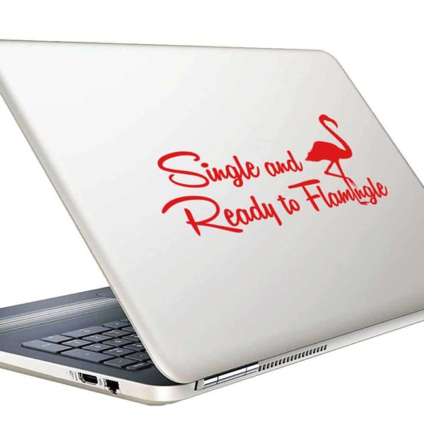 Single And Ready To Flamingle Vinyl Laptop Macbook Decal Sticker