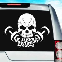 Skull Dumbbell No Fucking Excuses_1 Vinyl Car Window Decal Sticker