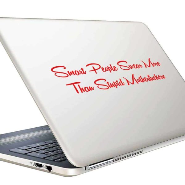 Smart People Swear More Than Stupid Motherfuckers Vinyl Laptop Macbook Decal Sticker