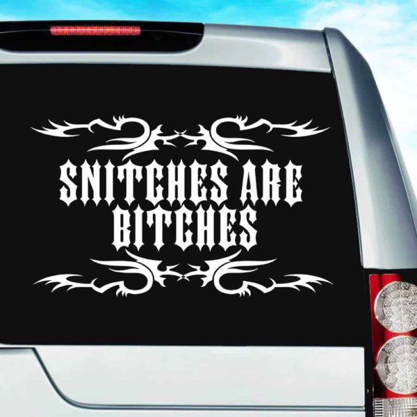 Snitches Are Bitches Vinyl Car Window Decal Sticker