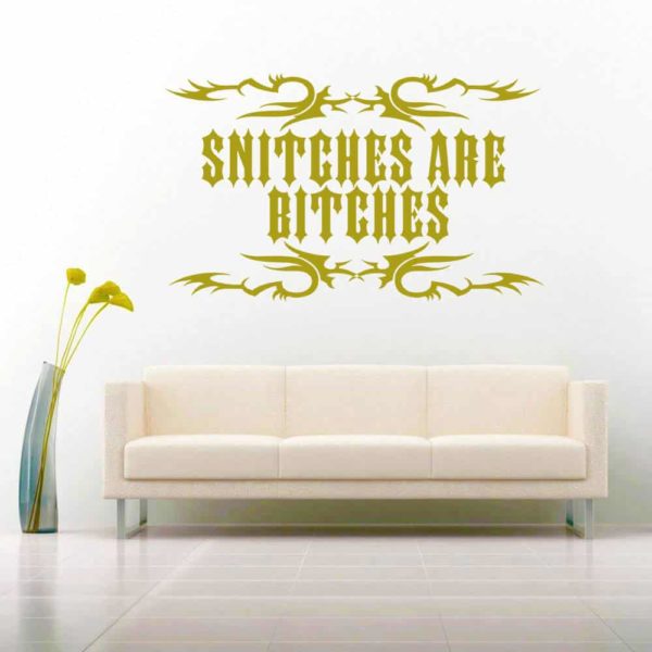 Snitches Are Bitches Vinyl Wall Decal Sticker