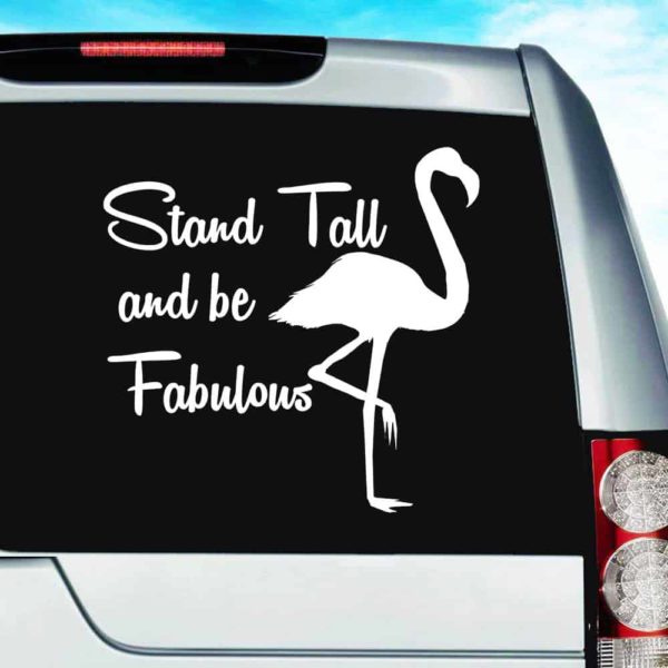 Stand Tall And Be Fabulous Vinyl Car Window Decal Sticker