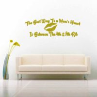 The Best Way To A Mans Heart Is Between The 4th And 5th Rib Vinyl Wall Decal Sticker