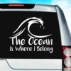 The Ocean Is Where I Belong Vinyl Car Window Decal Sticker