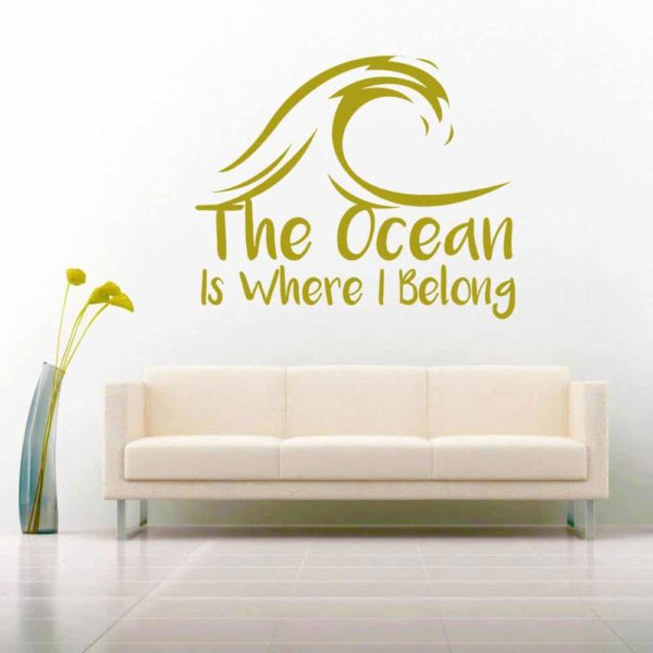 The Ocean Is Where I Belong Vinyl Wall Decal Sticker