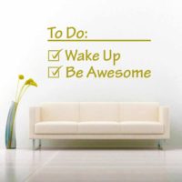 Things To Do Wake Up Be Awesome Vinyl Wall Decal Sticker