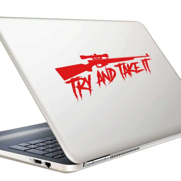 Try And Take It Rifile Gun Control Vinyl Laptop Macbook Decal Sticker