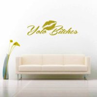 Yolo Bitches Vinyl Wall Decal Sticker